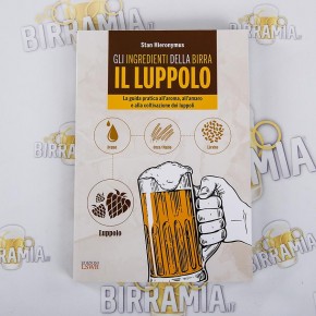 Gli ingredienti della Birra - IL LUPPOLO di Stan Hieronymus