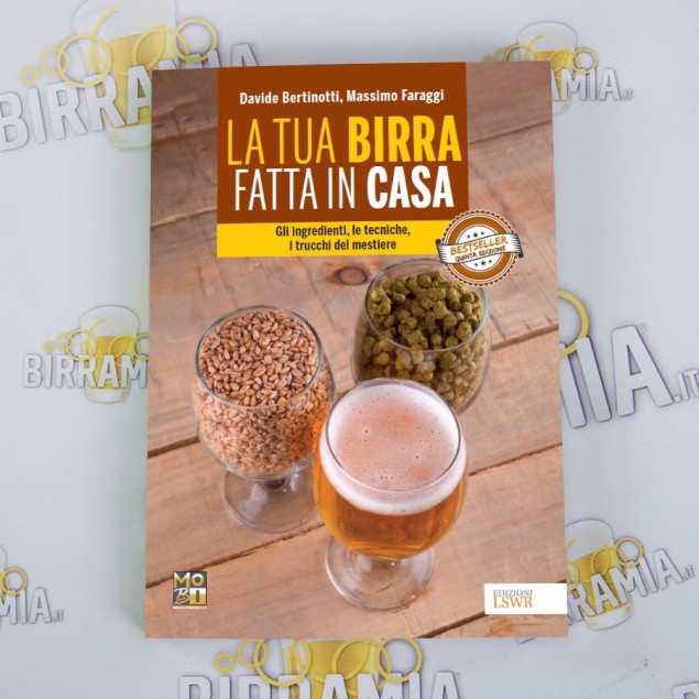 LA TUA BIRRA FATTA IN CASA - di Davide Bertinotti e Massimo Faraggi- QUINTA EDIZIONE!!